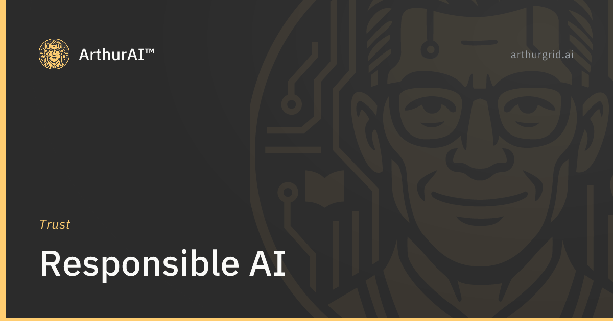 Responsible AI — ArthurAI